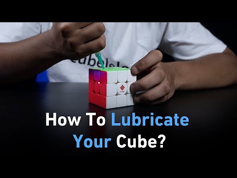 How To Lubricate Your 3x3 Cube | Full Tutorial | Cubelelo