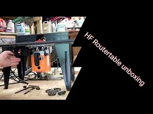 Harbor Freight Routertable unboxing