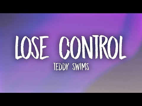 Teddy Swims - Lose Control (Lyrics)