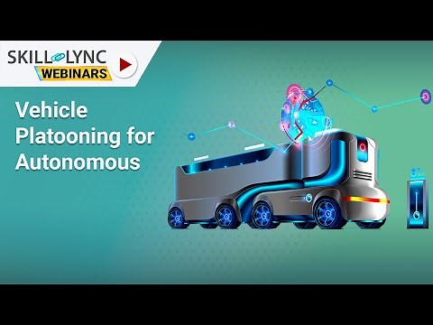 Vehicle Platooning for Autonomous Vehicles | Skill-Lync | Workshop