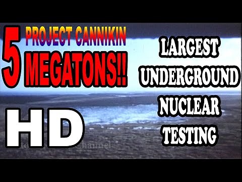 Largest Underground Nuclear Testing Project Cannikin 5 Megatons