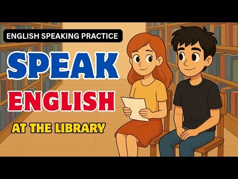 At the Library – Easy English Conversation | Student Dialogue | Speak English for Real Life #english