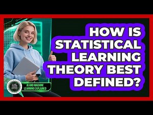 How Is Statistical Learning Theory Best Defined?