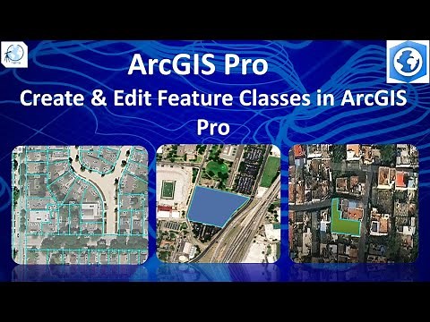 How to Create & Edit Feature Classes in ArcGIS Pro