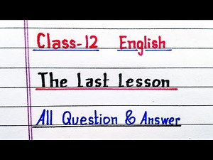 The Last Lesson | Class 12 | English | Chapter 1 | NCERT | Question Answer