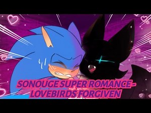 Sonouge Super Romance - Lovebirds Forgiven
