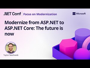 Modernize from ASP.NET to ASP.NET Core: The Future is Now!
