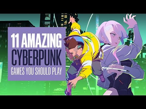 11 Cyberpunk Games Like Edgerunners You Should Play - BEST CYBERPUNK GAMES