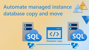 Using and automating Azure SQL Managed Instance database copy and database move operations with Azure PowerShell