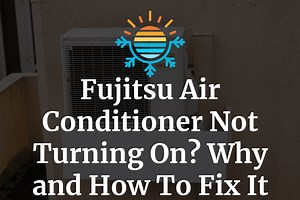 Fujitsu Air Conditioner Not Turning On? Why and How-to-Guide
