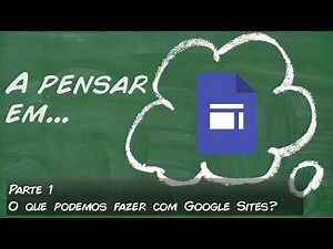 Tutorial Google Sites (Parte 1 - O que podemos fazer com o Google Sites?)
