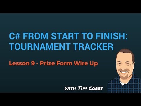 C# App Start To Finish Lesson 09 - Prize Form Wire Up