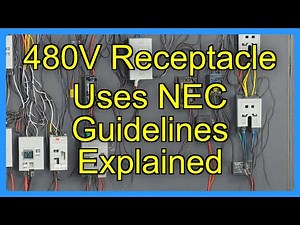480V Receptacle Uses NEC Guidelines Explained