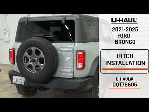 2021-2025 Ford Bronco | U-Haul Trailer HITCH Installation | CQT76605