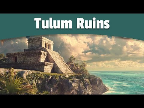 History of Tulum Ruins | Cancun Mexico | History Made Easy