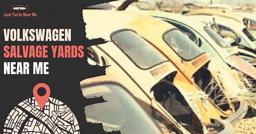 Volkswagen Salvage Yards Near Me [Locator Map   Guide   FAQ]