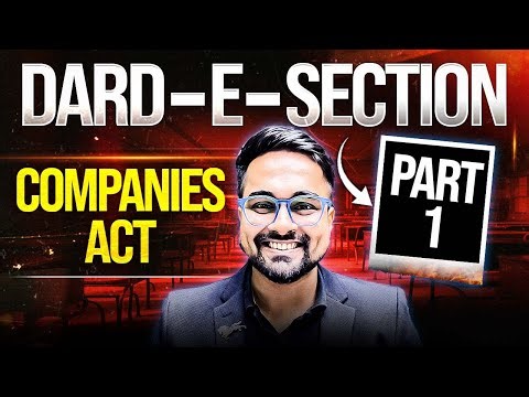 Dard -e-Section Companies Act | Part 1 | CA Foundation | CA CS Shantam Gupta