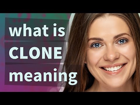 Clone | meaning of Clone
