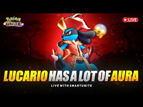 ✨🔥 Lucario Has A Lot Of Aura | Pokemon Unite Live 🔴 | SmartUnite #pokemonunite