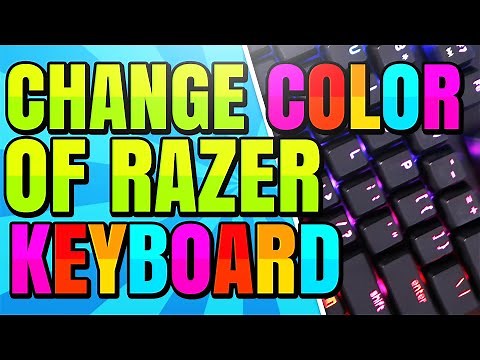 How to Change Lighting Effect and Color on Razer Keyboard