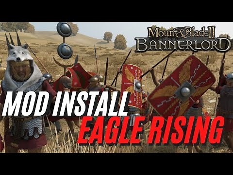 Guide for installing Eagle Rising Mod for Mount & Blade 2: Bannerlord 1.7.0