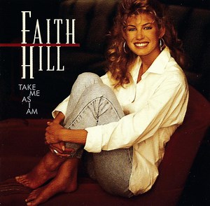 Faith Hill - Take Me As I Am