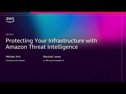 AWS re:Invent 2025 - Protecting Your Infrastructure with Amazon Threat Intelligence (SEC311)