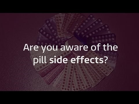 Are you aware of all the side effects of the pill?