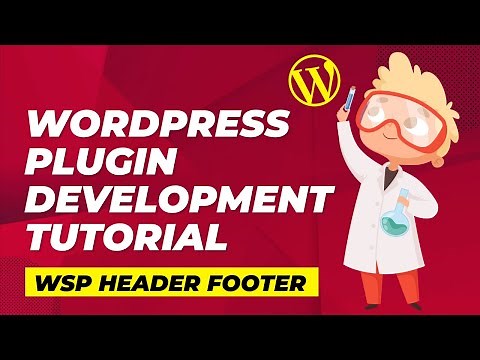 Wordpress Plugin Development Tutorial (Step By Step Guide) | WSP Header Footer Plugin