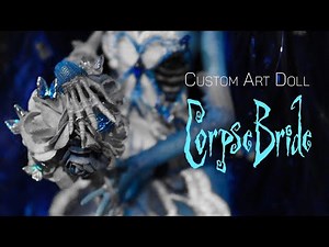 Custom Art Doll: Emily the Corpse Bride