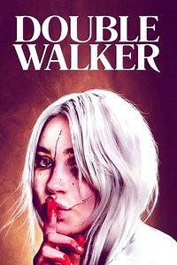 Double Walker (2021) Streaming - Where to Watch Online