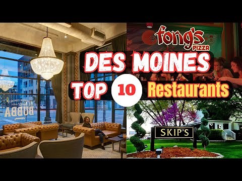 Top 10 Best Restaurants to Visit in Des Moines, IA