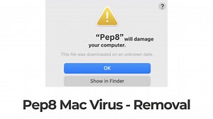 Pep8 Will Damage Your Computer Mac - How to Remove It