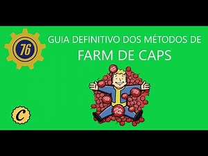 Guia Definitivo dos Métodos de Farm de Caps (Tampas) [Fallout 76]
