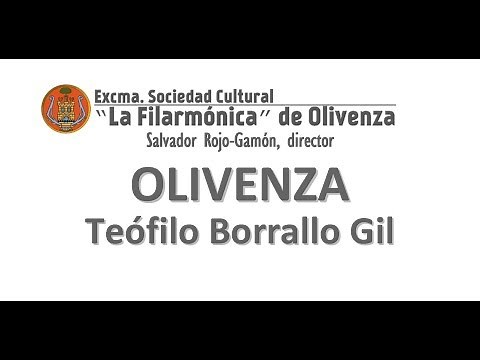 "Olivenza" Pasodoble de Teófilo Borrallo Gil - LA FILARMÓNICA DE OLIVENZA