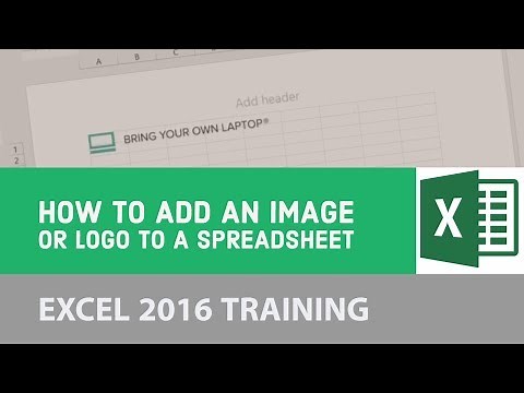 How to add an image or logo to a spreadsheet - Excel 2016 [4/22]