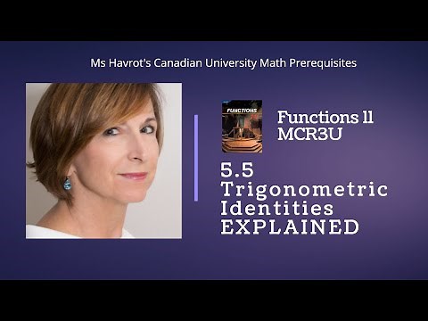 Functions 5.5 Trigonometric Identities explained