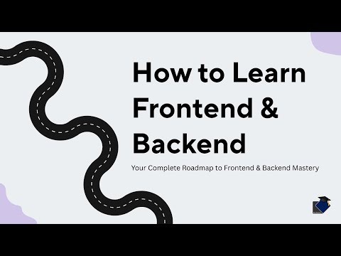 How to Learn Frontend and Backend | Complete Roadmap for Beginners