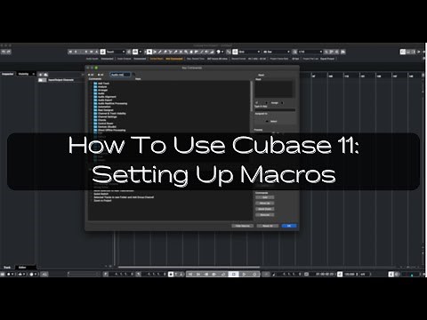 How To Use Cubase 11: Setting Up Macros