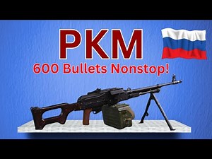 PKM – The Russian Machine Gun That Never Quits