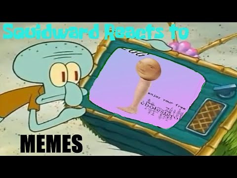 Squidward Reacts to Memes
