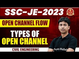 SSC JE 2023 | Open Channel Flow | Types of Open Channel | SSC JE Civil Engineering