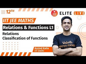 Relations & Functions Class 12 | Lecture 1 | JEE Main | JEE Advanced |Arvind Kalia Sir| Vedantu