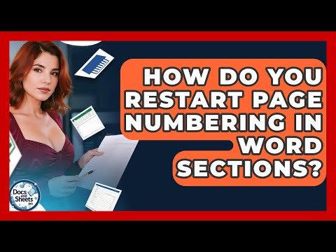 How Do You Restart Page Numbering In Word Sections? - Docs and Sheets Pro