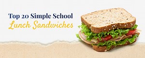 20 Simple School Lunch Sandwich Ideas | Lunch Sandwich Ideas