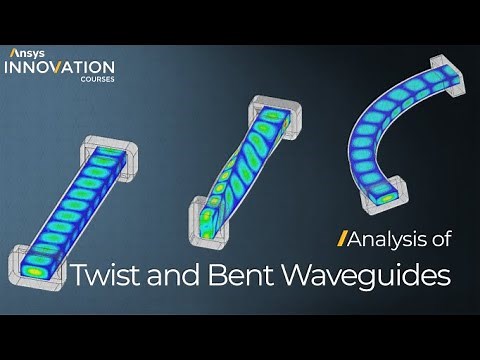 Twist and Bent Waveguides Using Ansys HFSS