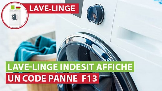 Pourquoi mon lave-linge Indesit affiche un code erreur F13 ?