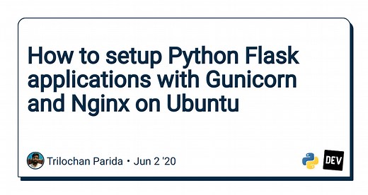 How to setup Python Flask applications with Gunicorn and Nginx on Ubuntu