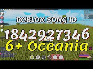 6+ Oceania Roblox Song IDs/Codes