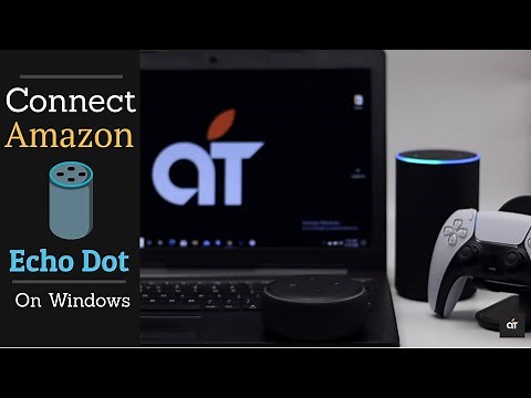 Setup 3rd Gen Amazon Echo Dot on Windows PC| Use Echo Dot as Bluetooth Speaker for Windows Laptop